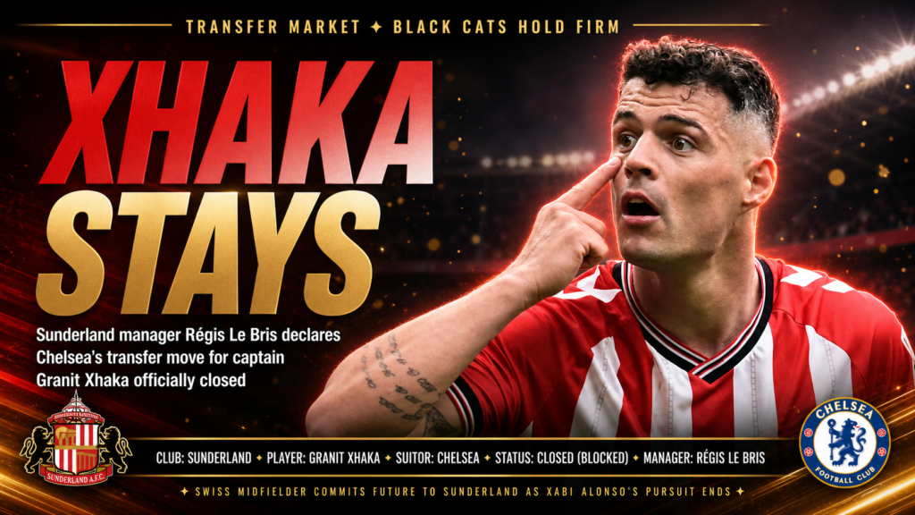 Granit Xhaka Chelsea transfer