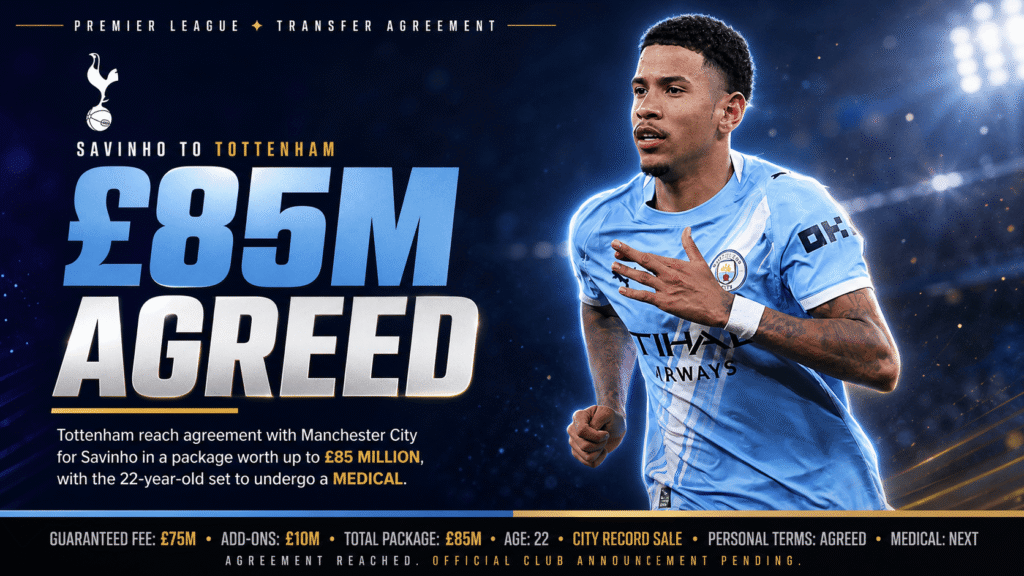 Savinho Tottenham transfer 85 million